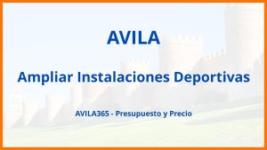 Ampliar Instalaciones Deportivas en Avila