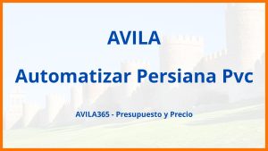 Automatizar Persiana Pvc en Avila