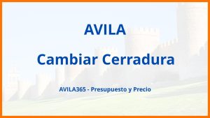 Cambiar Cerradura en Avila