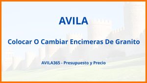 Colocar O Cambiar Encimeras De Granito en Avila