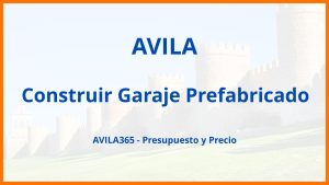 Construir Garaje Prefabricado en Avila