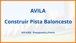 Construir Pista Baloncesto en Avila