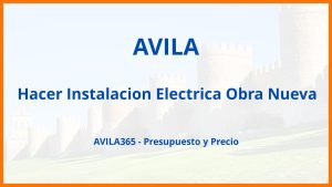 Hacer Instalacion Electrica Obra Nueva en Avila