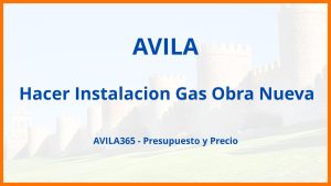 Hacer Instalacion Gas Obra Nueva en Avila