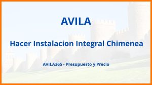 Hacer Instalacion Integral Chimenea en Avila