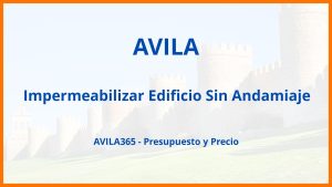 Impermeabilizar Edificio Sin Andamiaje en Avila