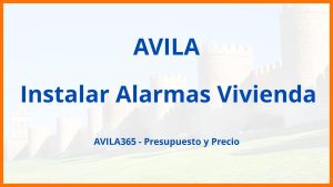 Instalar Alarmas Vivienda en Avila