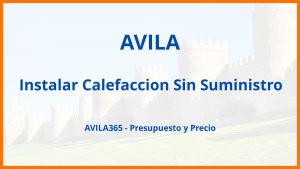 Instalar Calefaccion Sin Suministro en Avila