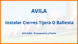 Instalar Cierres Tijera O Ballesta en Avila