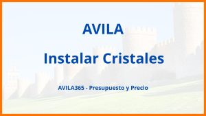 Instalar Cristales en Avila