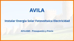 Instalar Energia Solar Fotovoltaica Electricidad en Avila