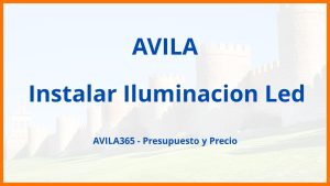 Instalar Iluminacion Led en Avila