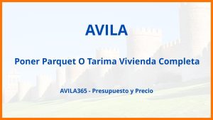 Poner Parquet O Tarima Vivienda Completa en Avila