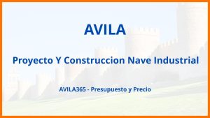 Proyecto Y Construccion Nave Industrial en Avila