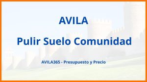 Pulir Suelo Comunidad en Avila