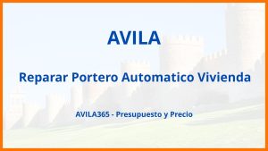 Reparar Portero Automatico Vivienda en Avila