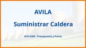 Suministrar Caldera en Avila