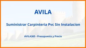 Suministrar Carpinteria Pvc Sin Instalacion en Avila