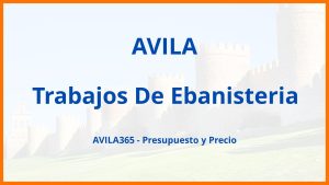 Trabajos De Ebanisteria en Avila